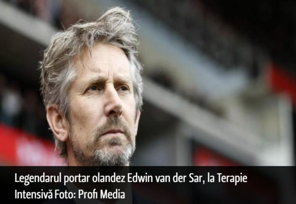 Legendarul portar olandez Edwin van der Sar, la Terapie Intensivă după ce a suferit o hemoragie cerebrală